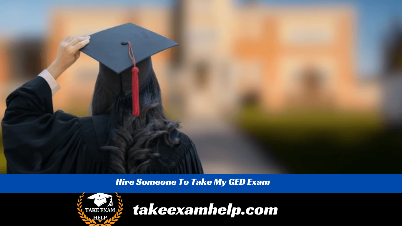 Hire Someone To Take My GED Exam